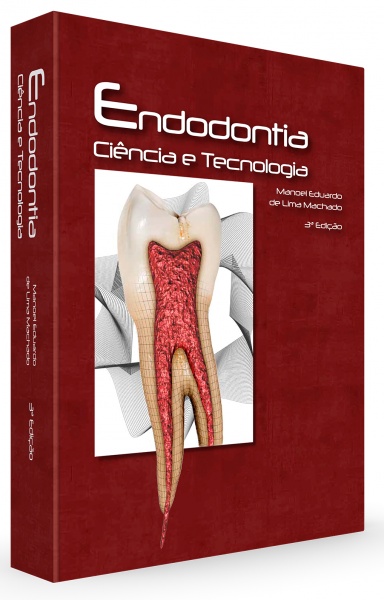 Endodontia – Ciência E Tecnologia