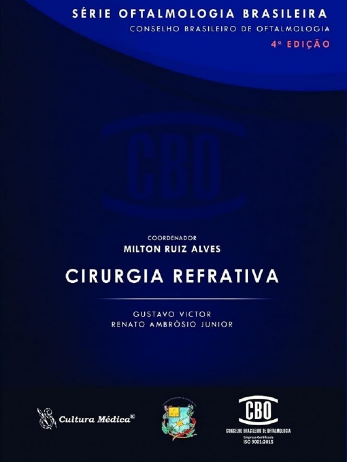 Cbo – Série Oftalmologia Brasileira – Cirurgia Refrativa