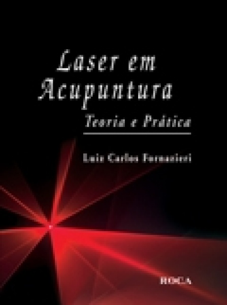 Laser Em Acupuntura - Teoria E Prática