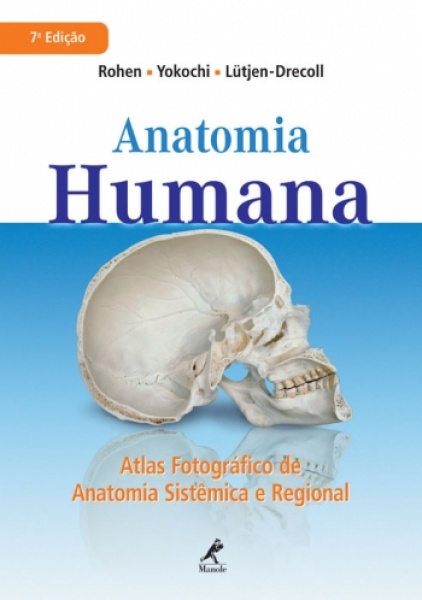 Anatomia Humana - Atlas Fotográfico De Anatomia Sistêmica E Regional