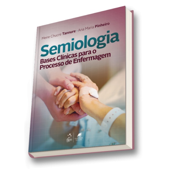 Semiologia - Bases Clínicas Para O Processo De Enfermagem