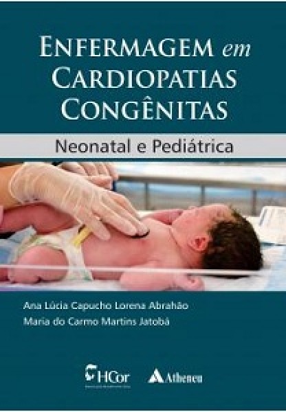 Enfermagem Em Cardiopatias Congênitas - Neonatal E Pediátrica