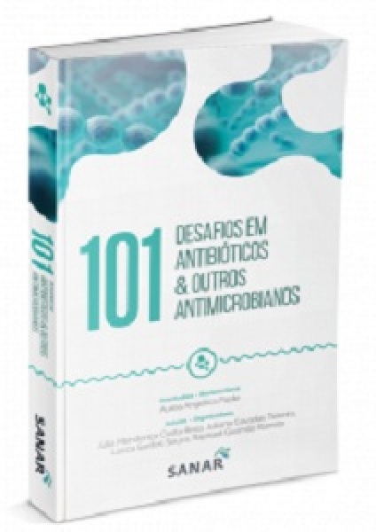 101 Desafios Em Antibióticos & Outros Antimicrobianos