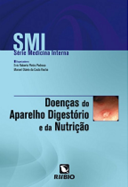 Smi - Série Medicina Interna - Doenças Do Sistema Digestório E Da Nutrição