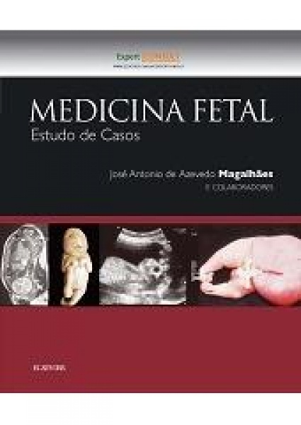 Medicina Fetal - Estudo De Casos - 1ª Edição 2016