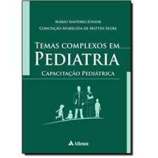 Temas Complexos Em Pediatria - Capacitação Pediátrica