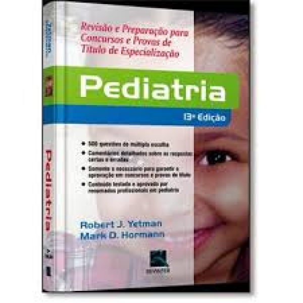 Pediatria - Revisão E Preparação Para Concursos E Provas De Título De Especialização - 13ª Edição