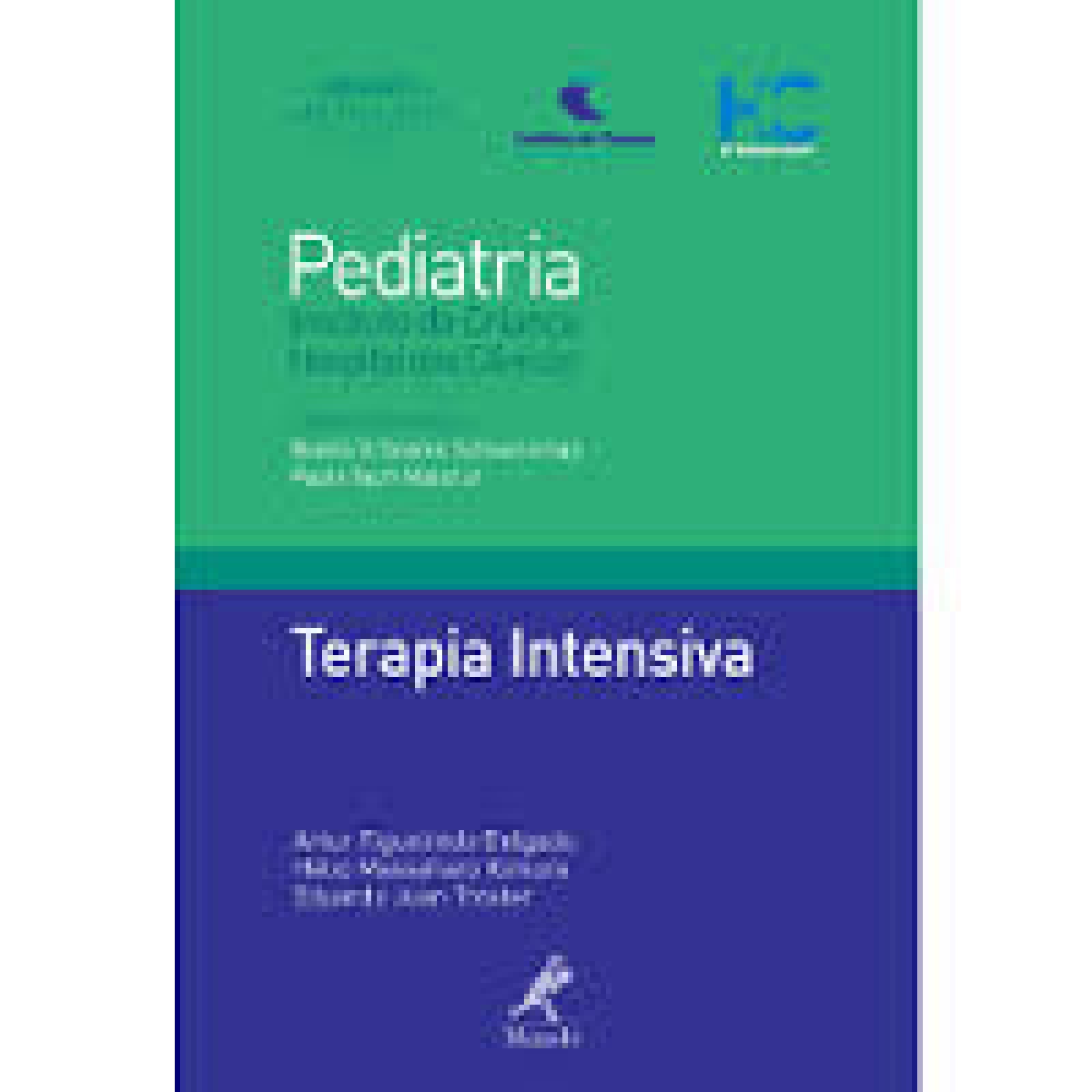 Pediatria - Terapia Intensiva – 1ª Edição - Coleção Pediatria Do Instituto Da Criança Do Hc-Fmusp