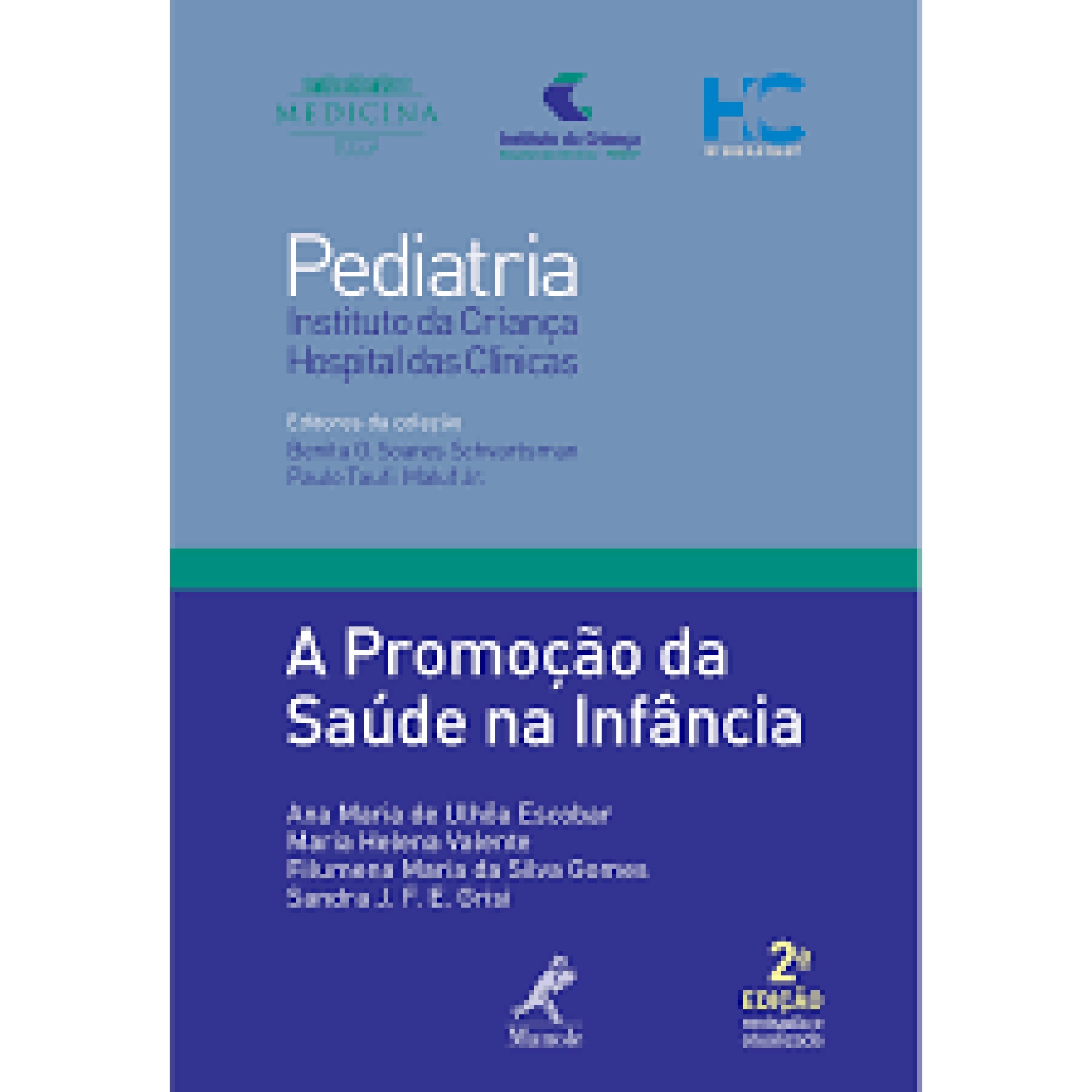 Pediatria - A Promoção Da Saúde Na Infância – 2ª Edição - Coleção Pediatria Do Instituto Da Criança Do Hc-Fmusp