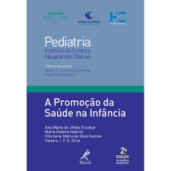 Pediatria - A Promoção Da Saúde Na Infância – 2ª Edição - Coleção Pediatria Do Instituto Da Criança Do Hc-Fmusp