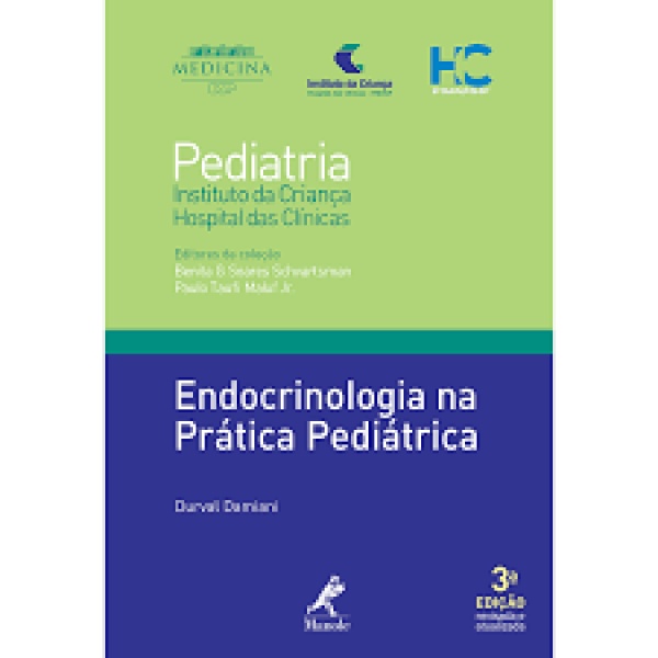 Pediatria - Endocrinologia Na Prática Pediátrica – 3ª Edição - Coleção Pediatria Do Instituto Da Criança Do Hc-Fmusp