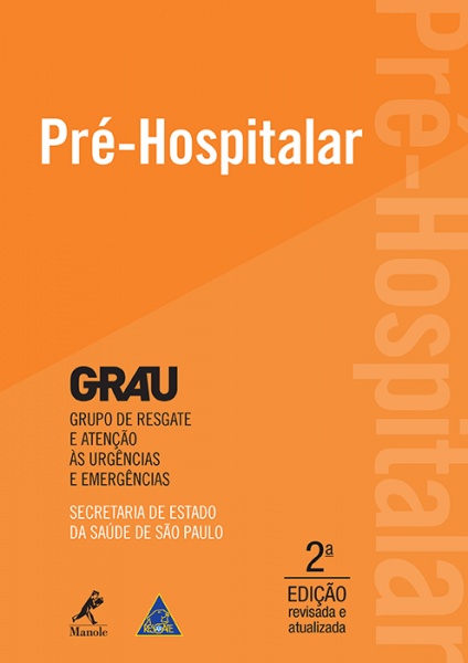 Pré-Hospitalar - 2ª Edição Grau - Grupo De Resgate E Atenção Às Urgências E Emergências