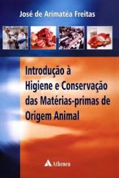 Introdução À Higiene E Conservação Das Matérias-Primas De Origem Animal
