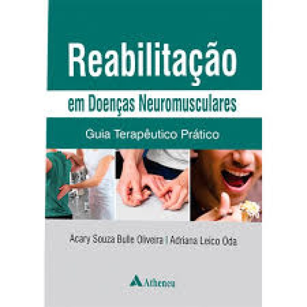 Reabilitação Em Doenças Neuromusculares - Guia Terapêutico Prático