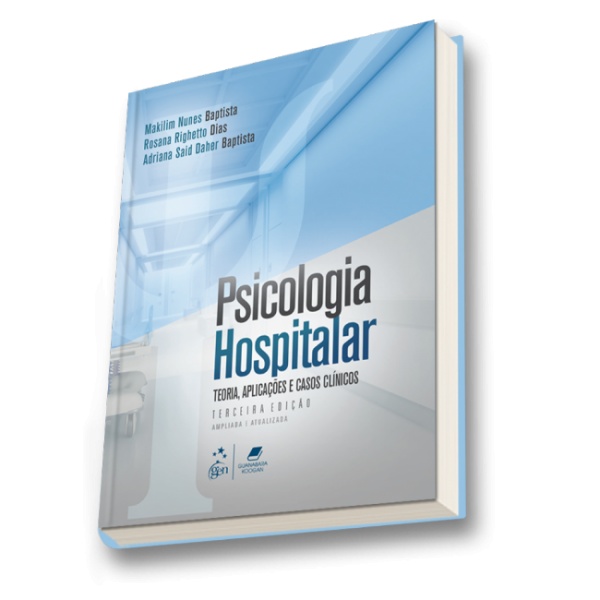 Psicologia Hospitalar - Teoria, Aplicações E Casos Clínicos