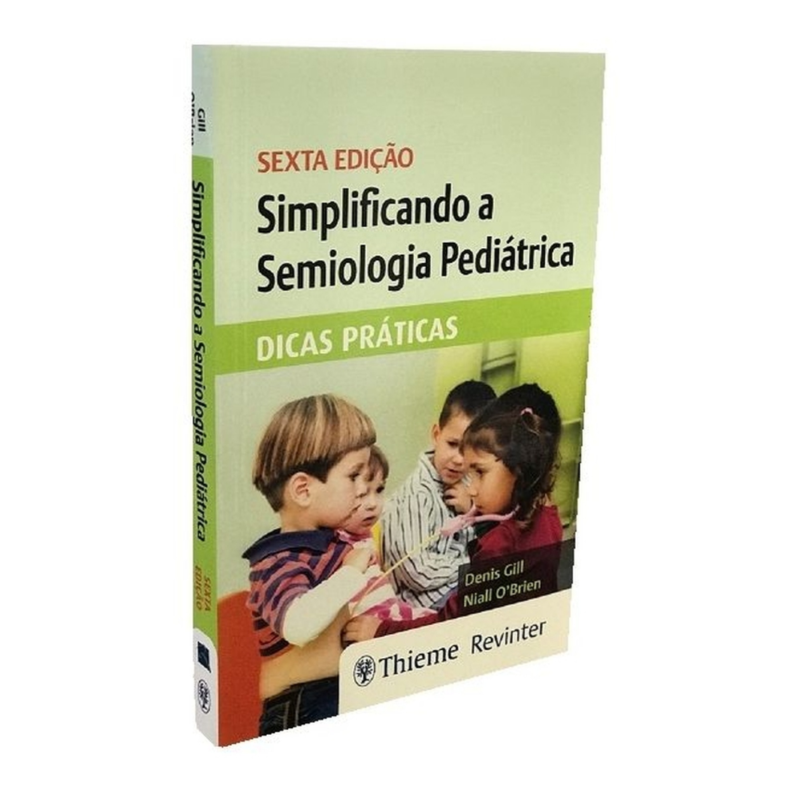 Simplificando A Semiologia Pediátrica - Dicas Práticas