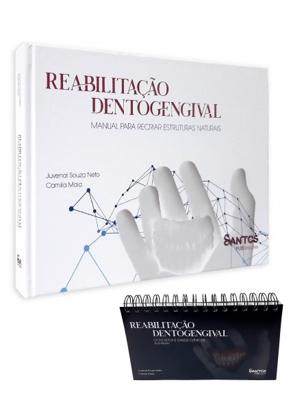 Reabilitação Dentogengival - Manual Para Recriar Estruturas Naturais