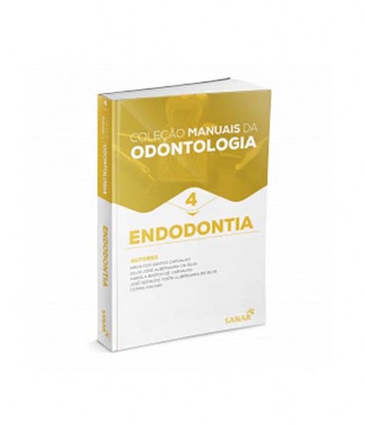Coleção Manuais Da Odontologia - Volume 4 - Endodontia 