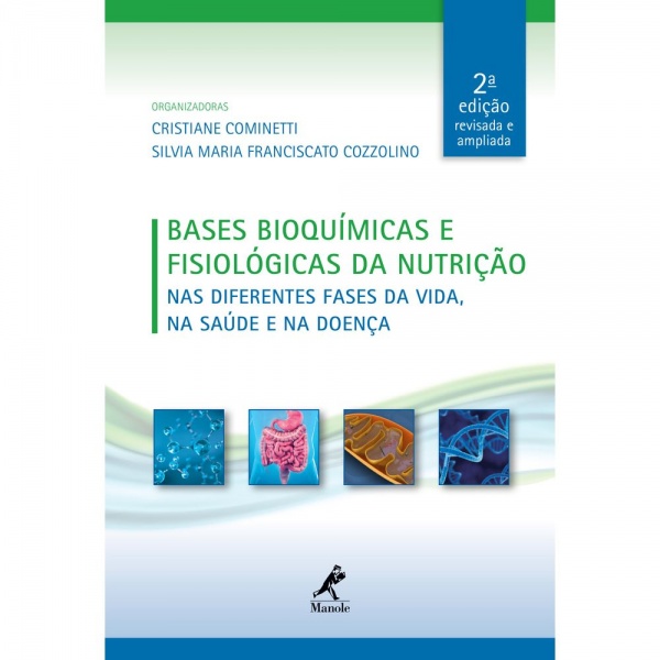 Bases Bioquímicas E Fisiológicas Da Nutrição - Nas Diferentes Fases Da Vida, Na Saúde E Na Doença - 2ª Edição