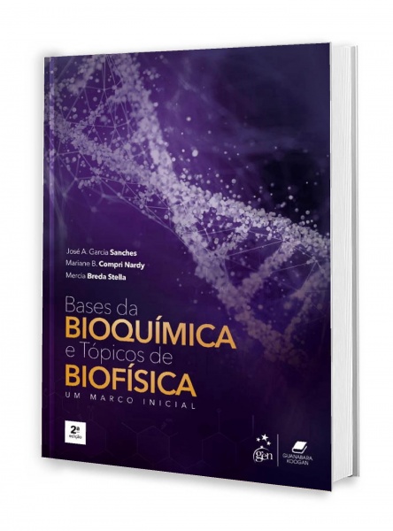 Bases Da Bioquímica E Tópicos De Biofísica - Um Marco Inicial