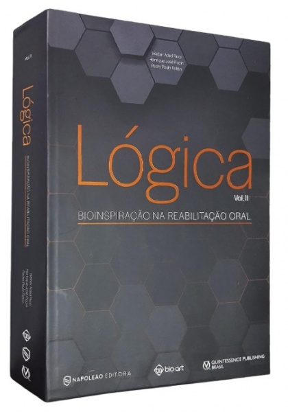 Lógica – Bioinspiração Na Reabilitação Oral - Vol. 2