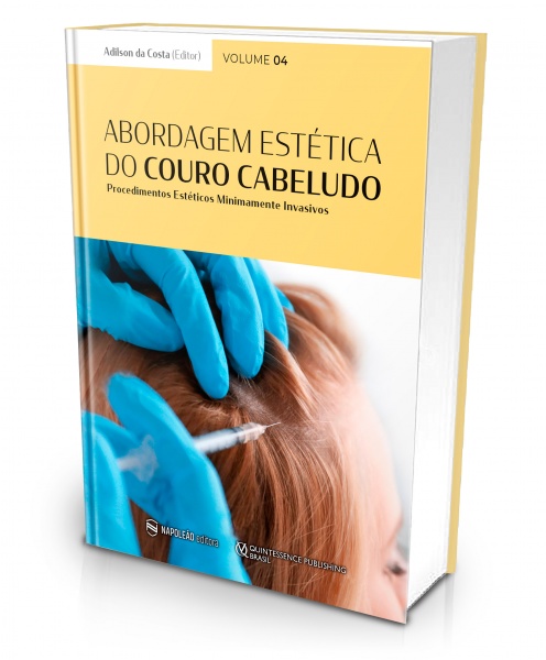 Abordagem Estética Do Couro Cabeludo – Procedimentos Estéticos Minimamente Invasivos Vol. 04