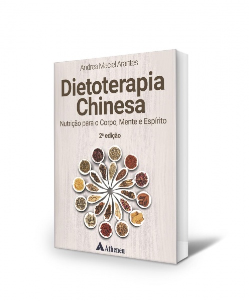 Dietoterapia Chinesa - Nutrição Para O Corpo, Mente E Espírito - 2ª Edição