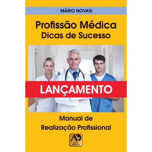 Profissão Médica - Dicas De Sucesso - Manual De Realização Profissional