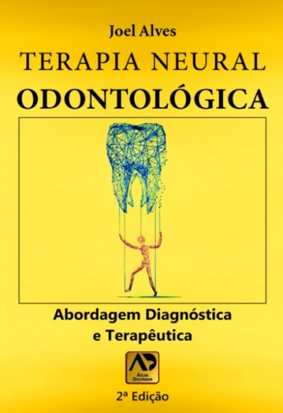 Terapia Neural Odontológica  - Abordagem Diagnóstica E Teraupêutica - 2ª Edição