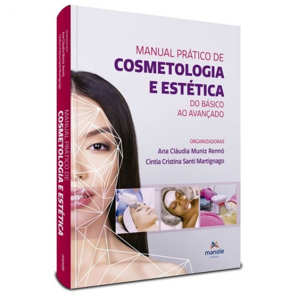 Manual Prático De Cosmetologia E Estética - Do Básico Ao Avançado
