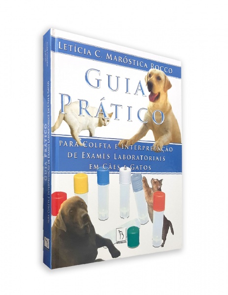 Guia Prático Para Coleta E Interpretação De Exames Em Cães E Gatos
