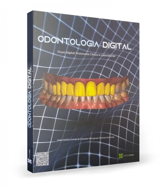 Odontologia Digital – Protocolos Clínico E Laboratorial