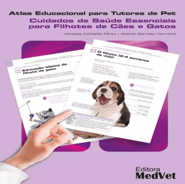 Atlas Educacional Para Tutores De Pet - Cuidados De Saúde Essenciais Para Filhotes De Cães E Gatos