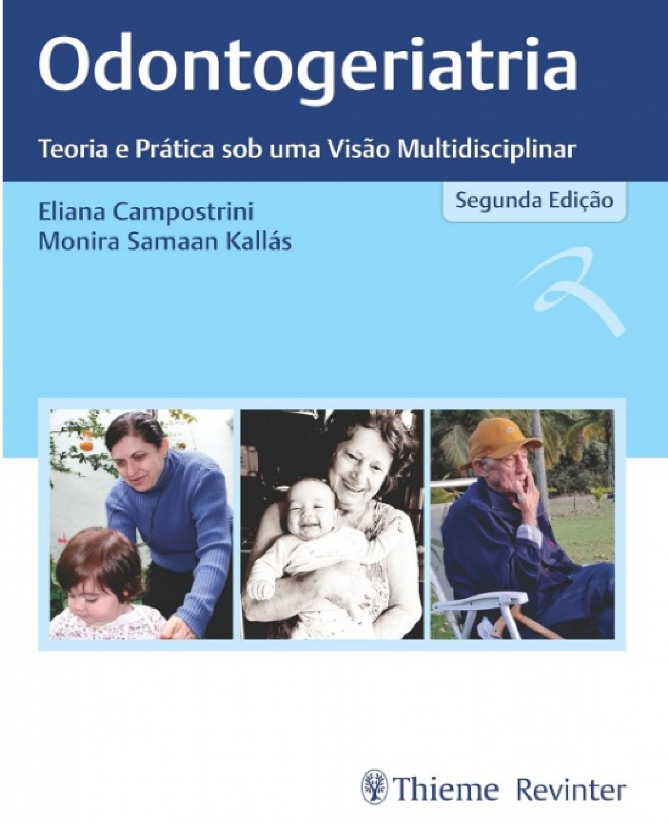 Odontogeriatria - Teoria E Prática Sob Uma Visão Multidisciplinar