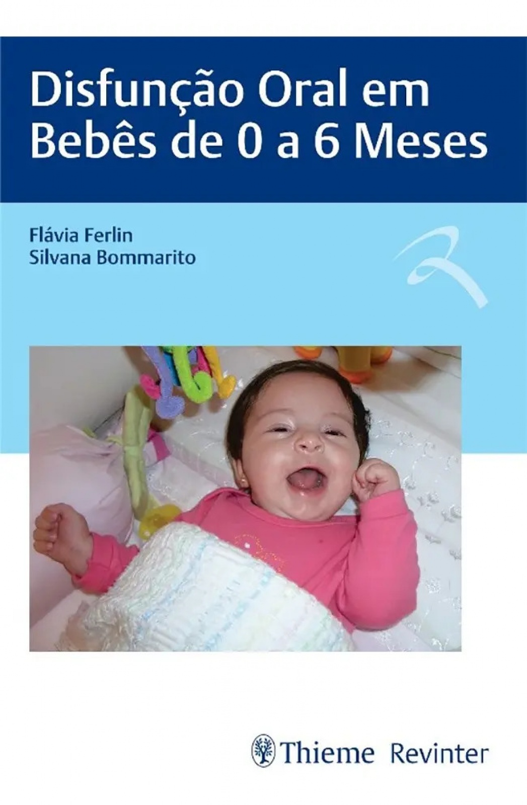 Disfunção Oral Em Bebês De 0 A 6 Meses