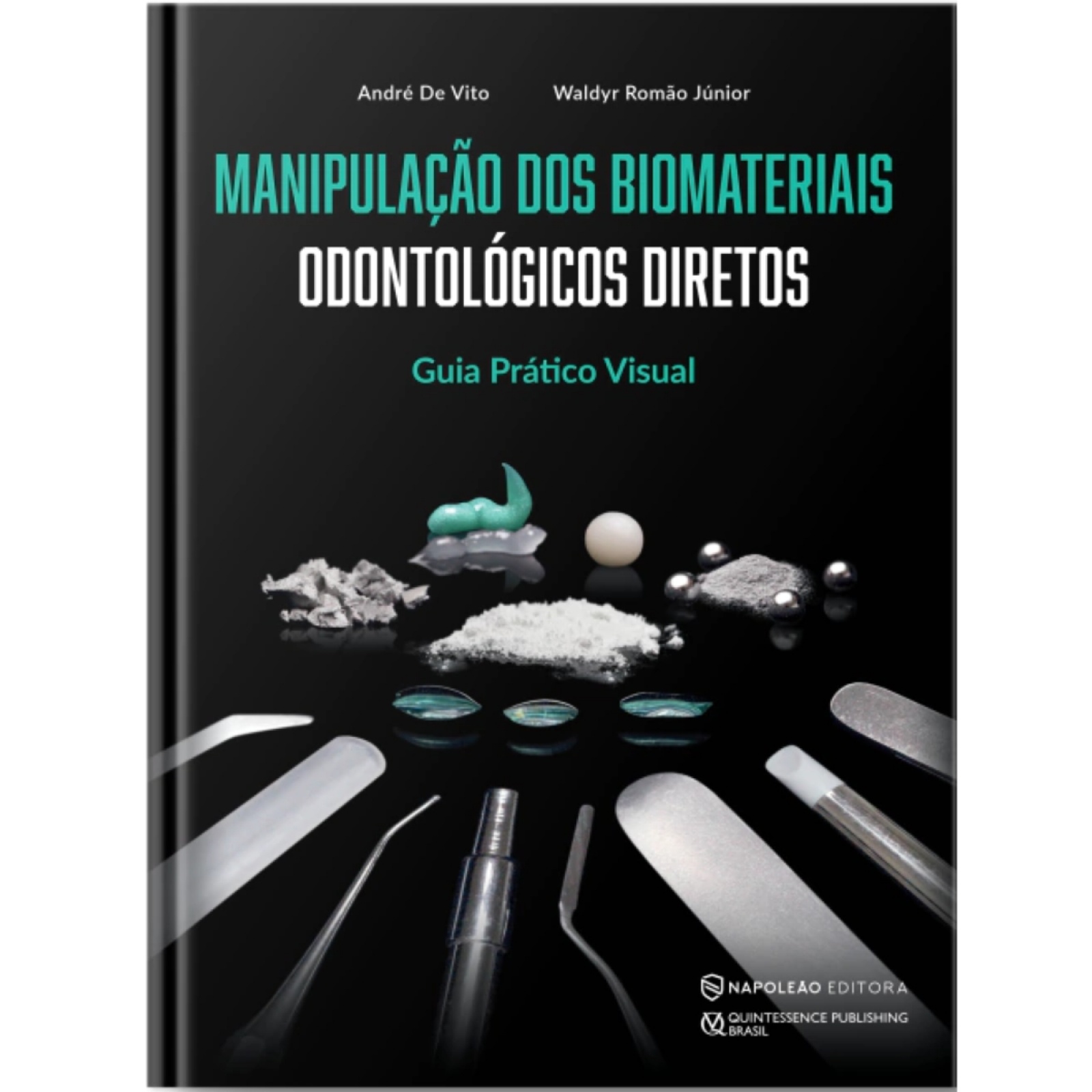 Manipulação Dos Biomateriais Odontológicos Diretos - Guia Prático Visual