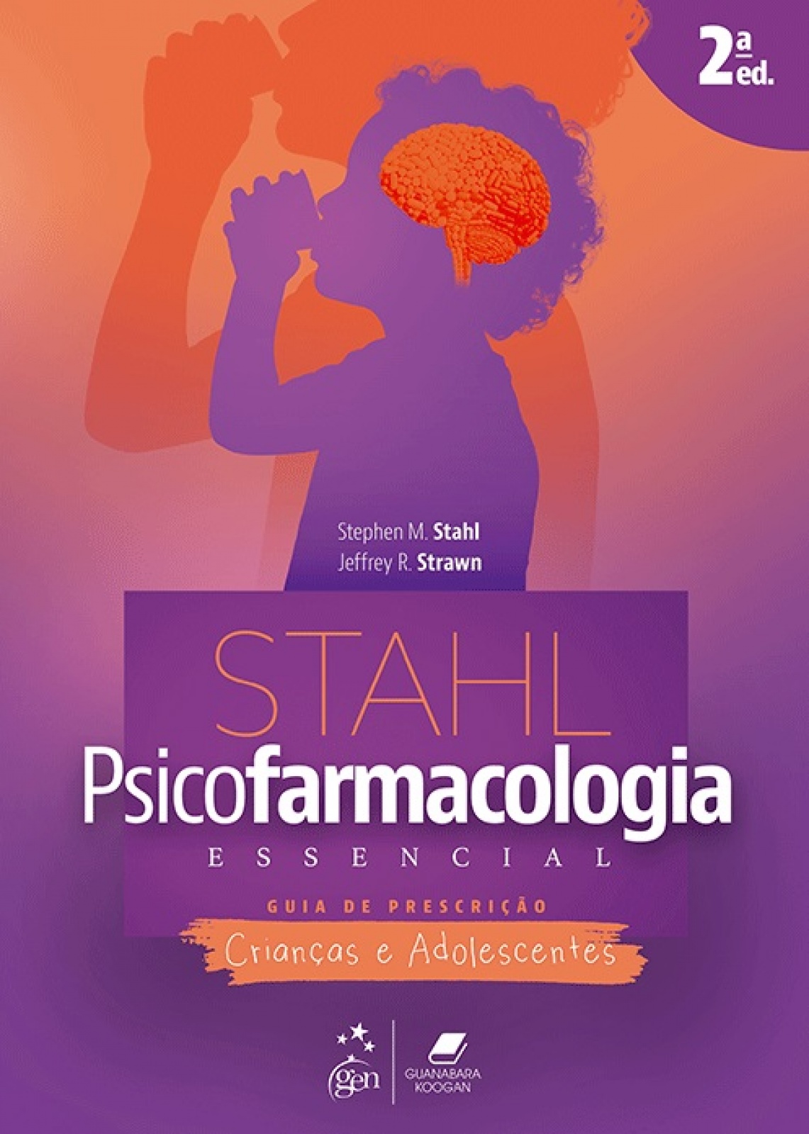 Stahl Psicofarmacologia Essencial: Guia De Prescrição - Crianças E Adolescentes